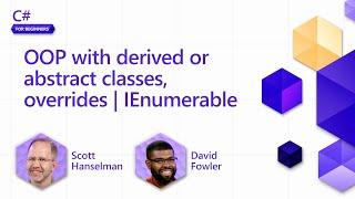 OOP with derived or abstract classes, overrides | IEnumerable [Pt 19] | C# for Beginners