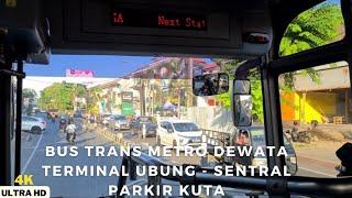 Around City In Bus Trans Metro Dewata Koridor 5 :Full Trip Terminal Ubung - Sentral Parkir Kuta [4K]