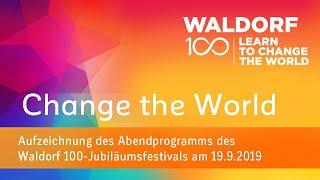 Change the World - Waldorf 100 (Deutsch)
