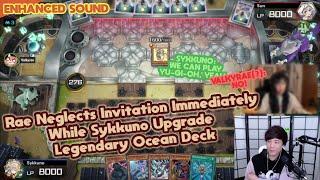 [ENHANCED SOUND] RAE NEGLECTS INVITATION IMMEDIATELY WHILE SYKKUNO UPGRADE LEGENDARY OCEAN DECK