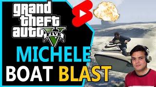 GTA 5 Michael with boat Blast #Shorts