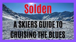 Ski Solden in Austria. A guide to the best and beginner friendly slopes