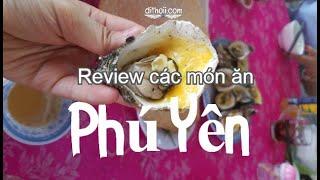 Du lịch Phú Yên tự túc thì nên ăn những món ăn nào? Review chi tiết món ăn Phú Yên - Dithoii.com