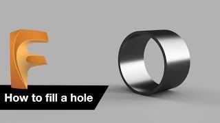 How to fill a hole - Fusion 360