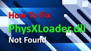 How To Fix PhysXLoader.dll is Missing ||  Not found