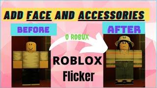 How to ADD Face and Accessories to your Avatar in ROBLOX FLICKER! Buy face in ROBLOX flicker