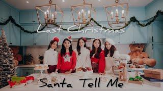 Last Christmas x Santa Tell Me [Nicole, Jane Callista, Azalea, Nadine Abigail and Marcha]