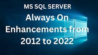MS SQL DBA Interview Questions and Answers - Question 8 | Always On Enhancements