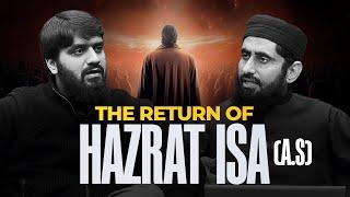 The Return of Hazrat Isa (A.S) | Traditions and Modernity