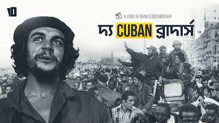 The Cuban Brothers | Dynamic Duo of Che Guevara and Fidel Castro | Voice of Dhaka