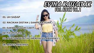 EYINA KAWATAK FULL ALBUM VOL 1 VIRAL TIKTOK TERBARU #viraltiktok