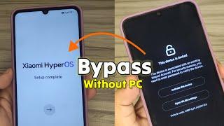 How to Bypass Mi Account without PC any MIUI OR HyperOS | How to remove mi account permanently