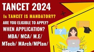 TANCET 2024 EXAM DETAILS || WHY TANCET | WHO CAN APPLY ||