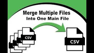 How to Merge multiple CSV File into one CSV File