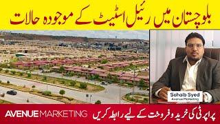 Unlocking Balochistan Real Estate: Opportunities and Challenges | Avenue Marketing