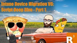 Intune Device Migration V6: Script Deep Dive - Part 1