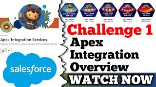 Apex Integration Services || Apex Integration Overview || Salesforce || Challenge 1