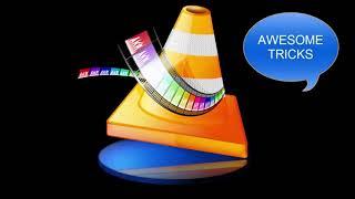 Tricks of VLC Media Player (awsome 6 tricks)