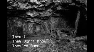 Tape 1 - They Don't Know They're Born