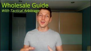 Amazon FBA Wholesale with Tactical Arbitrage