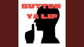 Button Ya Lip