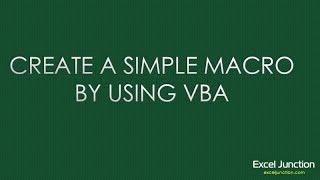 Create a simple MACRO by using VBA | ExcelJunction.com
