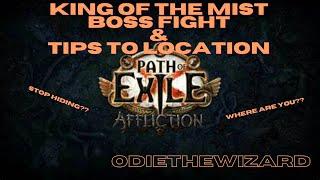 King of Mist Boss Fight & Tips to Location!!! POE 3.23 Affliction!!