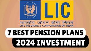 7 Best LIC Pension Plans to Invest in 2024