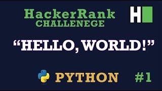 1. Print "Hello, World!": Hackerrank | Python | Solution