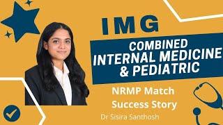 IMG Success Story: Non-US IMG Internal Medicine and Pediatric Match with Dr. Sisira Santhosh