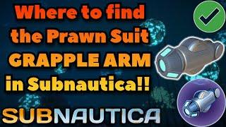 3 Locations To Get The Prawn Suit Grapple Arm In Subnautica
