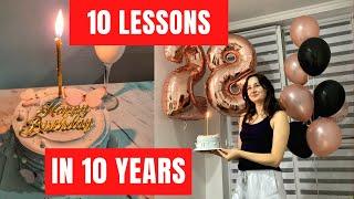 Life lessons I learned in 10 years (part 1)