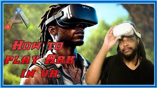 ARK: Survival Evolved VR | How to play in VR (Meta Quest 2)