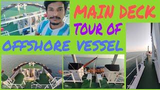 MAIN DECK TOUR OF OFFSHORE TYPE VESSELS @MerchantRaj