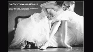 BEST WEDDING PHOTOS and IDEAS, Лучшие свадебные фотографии, wedding photographer Volodymyr Ivash