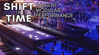 'Shift in Time' Ambient Modular Performance (Sample Drum, E370, Shapeshifter, Plaits)