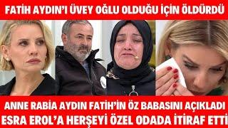 Esra Erol Fatih Aydın'ın Öz Babası Mahmut Aydın Değilmiş Anne Rabia Aydın ÖZEL ODADA İTİRAF ETTİ