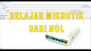 BELAJAR MIKROTIK DENGAN WINBOX DARI NOL