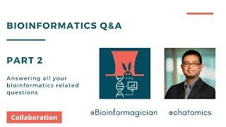 Bioinformatics Q&A - PART 2 | In collaboration with @chatomics