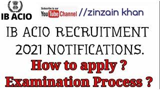 Last Date to apply IB ACIO RECRUITMENT 2021 NOTIFICATIONS|| How to apply? || Exam Process ||Exam Fee