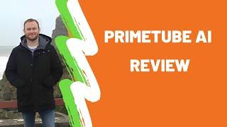 PrimeTube AI Review + (Bonus Worth $997)