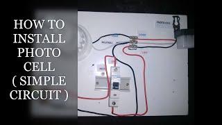 HOW TO INSTALL PHOTO CELL  SIMPLE CIRCUIT