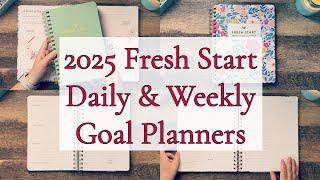 ***NEW 2025 FRESH START DAILY & WEEKLY GOAL PLANNERS || FULL REVIEW & WALKTHROUGH