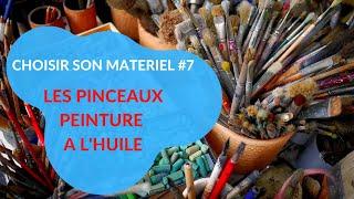 CHOISIR SON MATERIEL [7/7] : LES PINCEAUX (PEINTURE A L'HUILE)