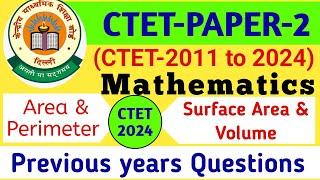 Area Perimeter and Surface Area & Volume related Important Previous years Questions CTET Paper 2