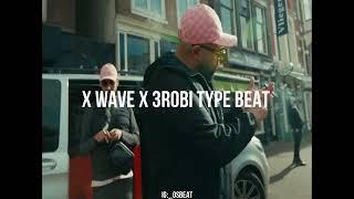 (FREE) X WAVE X 3ROBI TYPE BEAT