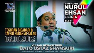 TNE4 | 081012 | "Teguran Bidadari Syurga & Tafsir Surah At-Talaq" - Ustaz Shamsuri Ahmad