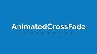 AnimatedCrossFade in #Flutter #RidzCreations