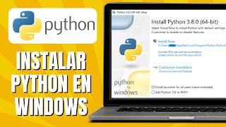 Cómo INSTALAR Python En Windows (Fácil Y Rápido)