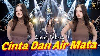 Ajeng Febria - Cinta Dan Air Mata | Santara (Official Music Live)